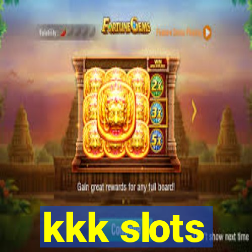 kkk slots